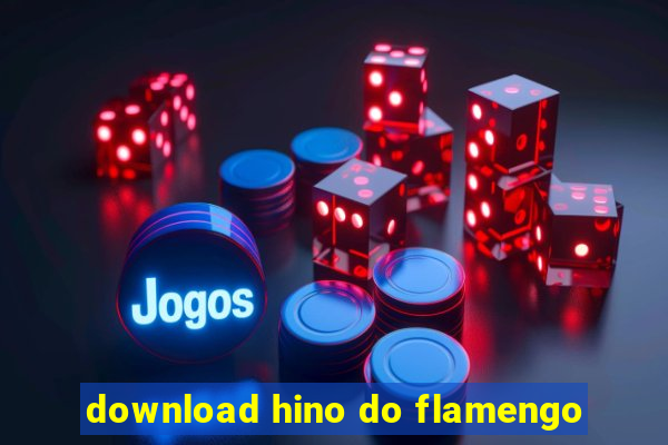 download hino do flamengo